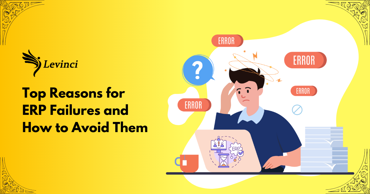 Top Reasons for ERP Failures and How to Avoid Them